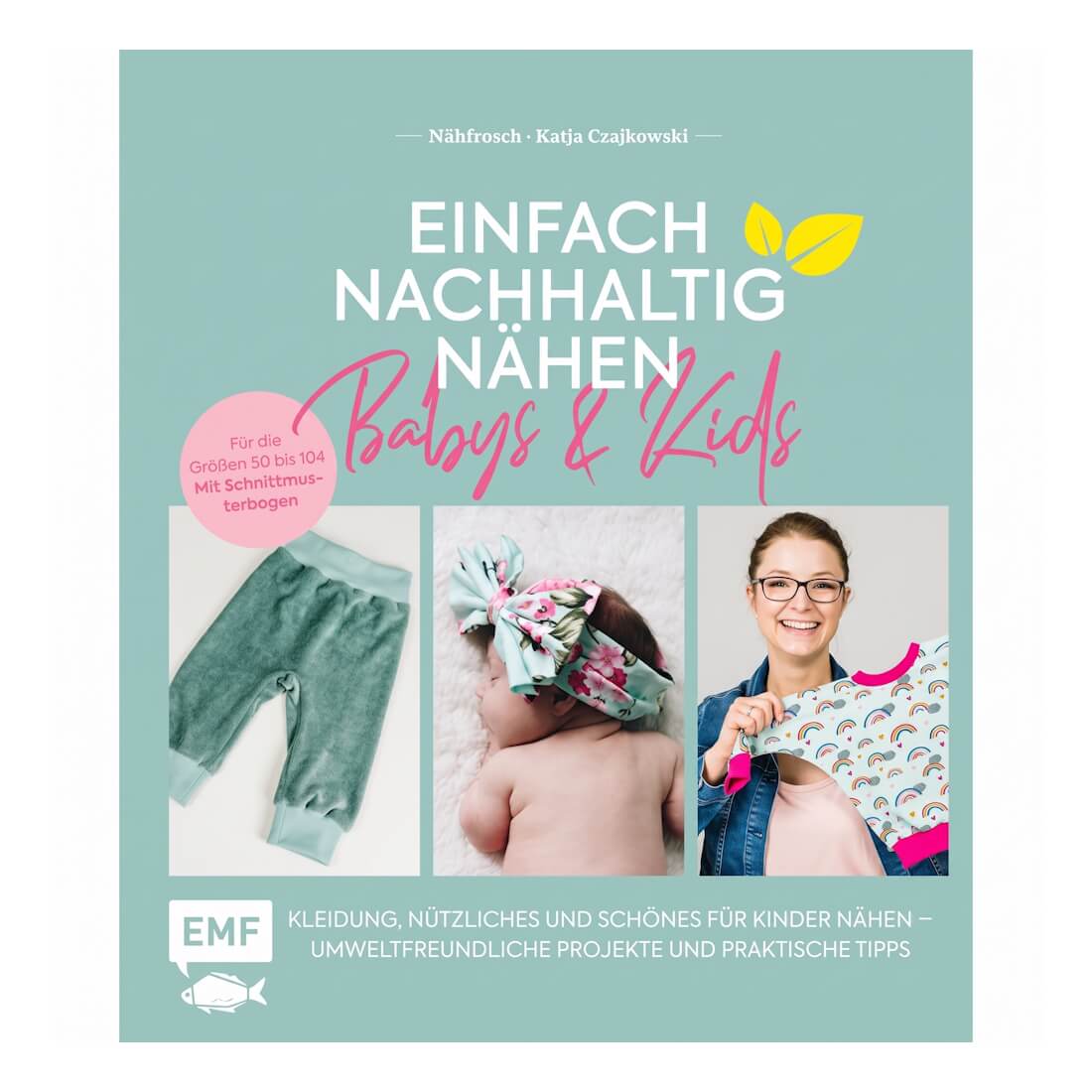 Einfach nachhaltig nähen – Babys & Kids