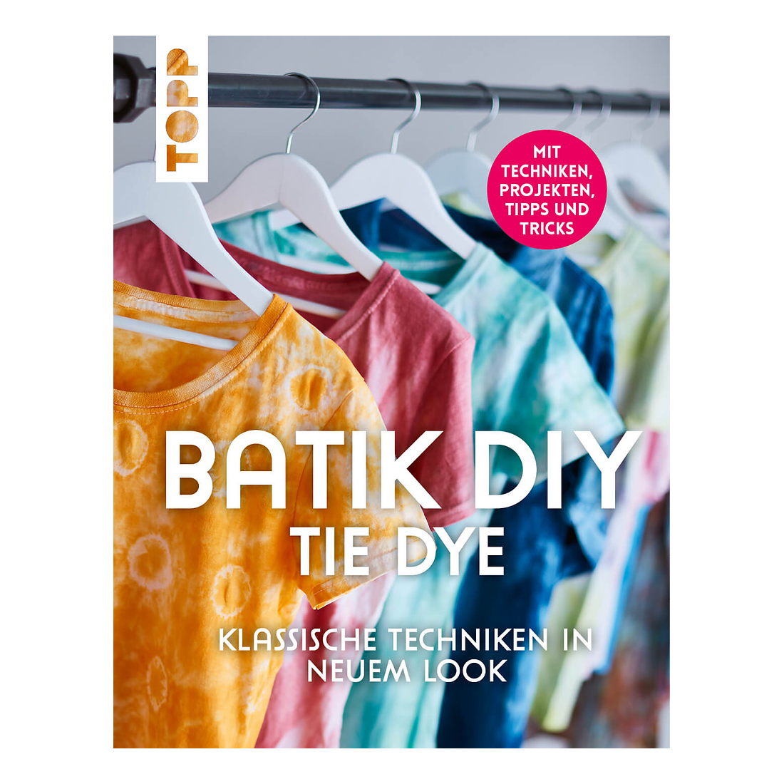 TOPP Batik DIY Tie Dye Grundlagenbuch