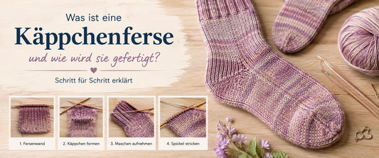 Was ist eine Käppchenferse und wie wird sie gefertigt?