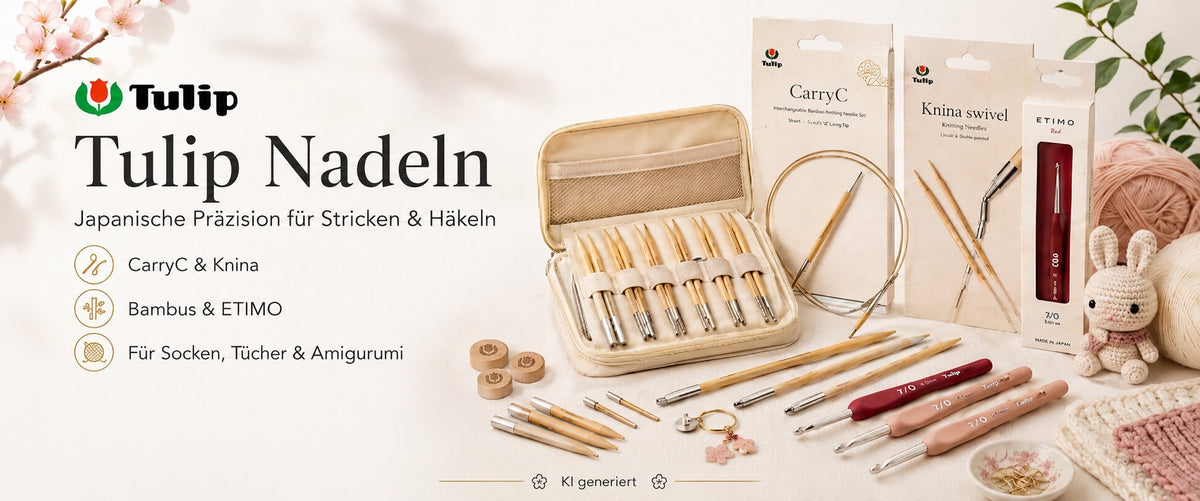 Tulip Nadeln – japanische Präzision für Stricken und Häkeln