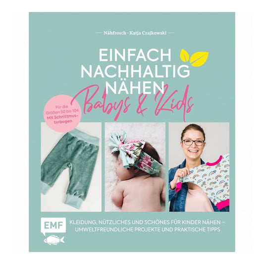 Einfach nachhaltig nähen – Babys & Kids