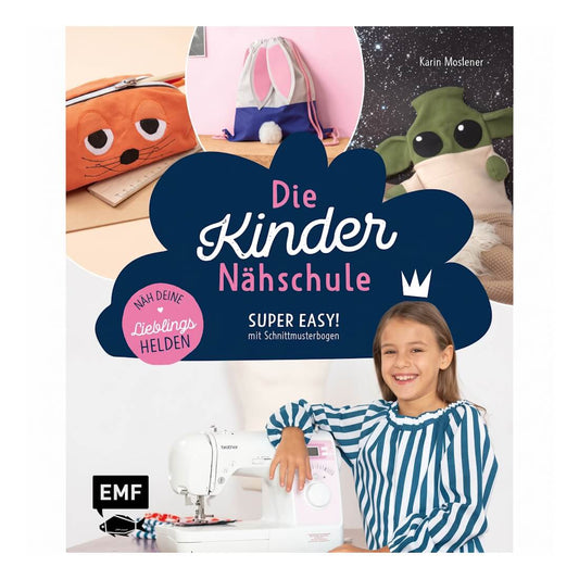 Die Kindernähschule – Lieblingshelden nähen