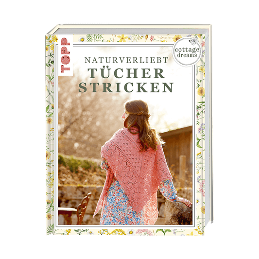 TOPP Cottage Dreams Naturverliebt Tücher stricken