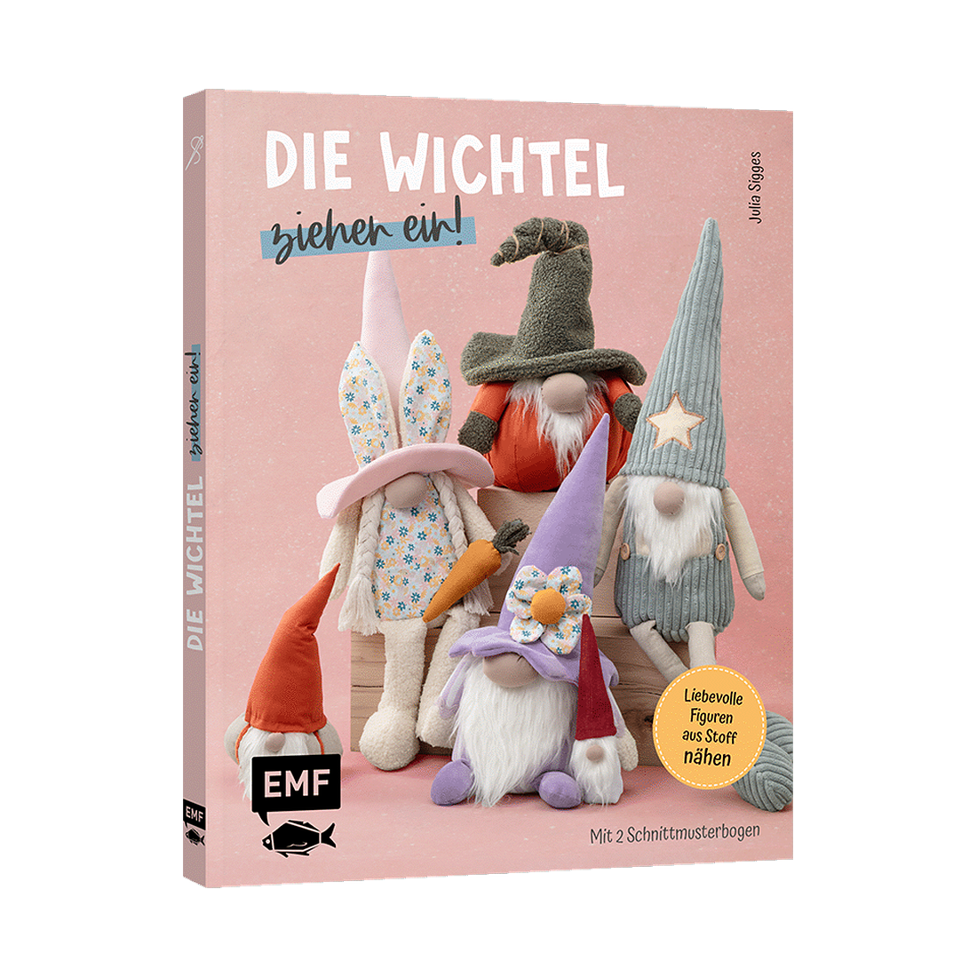 Die Wichtel ziehen ein! – 15 liebevolle Figuren aus Stoff nähen von EMF