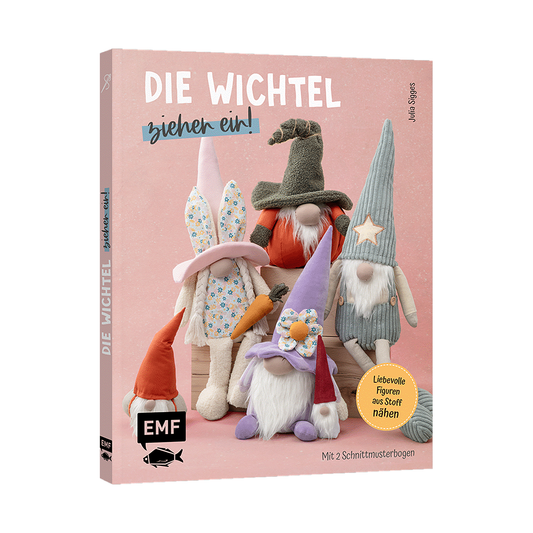 Die Wichtel ziehen ein! – 15 liebevolle Figuren aus Stoff nähen von EMF