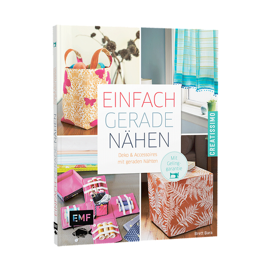 Einfach gerade nähen – Deko und Accessoires mit geraden Nähten von EMF