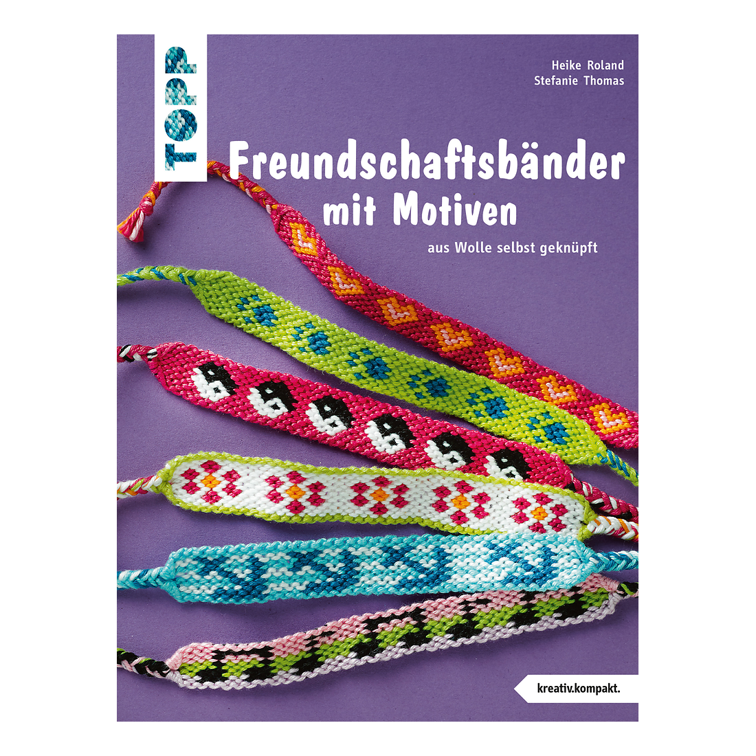TOPP Buch Freundschaftsbänder mit Motiven von Heike Roland und Stefanie Thomas