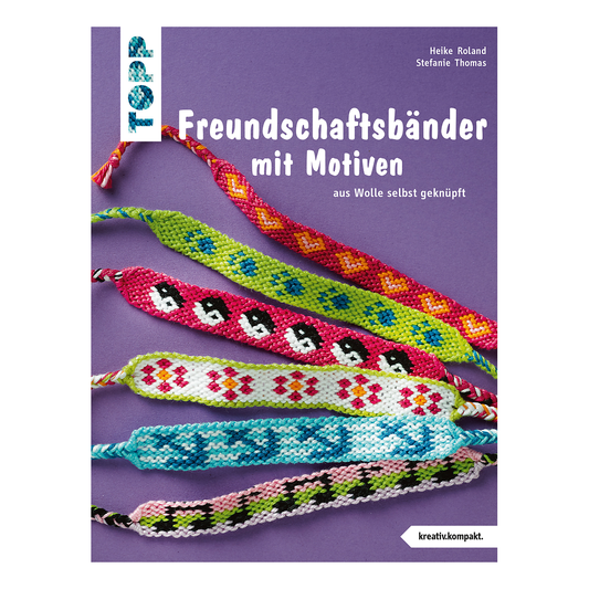 TOPP Buch Freundschaftsbänder mit Motiven von Heike Roland und Stefanie Thomas