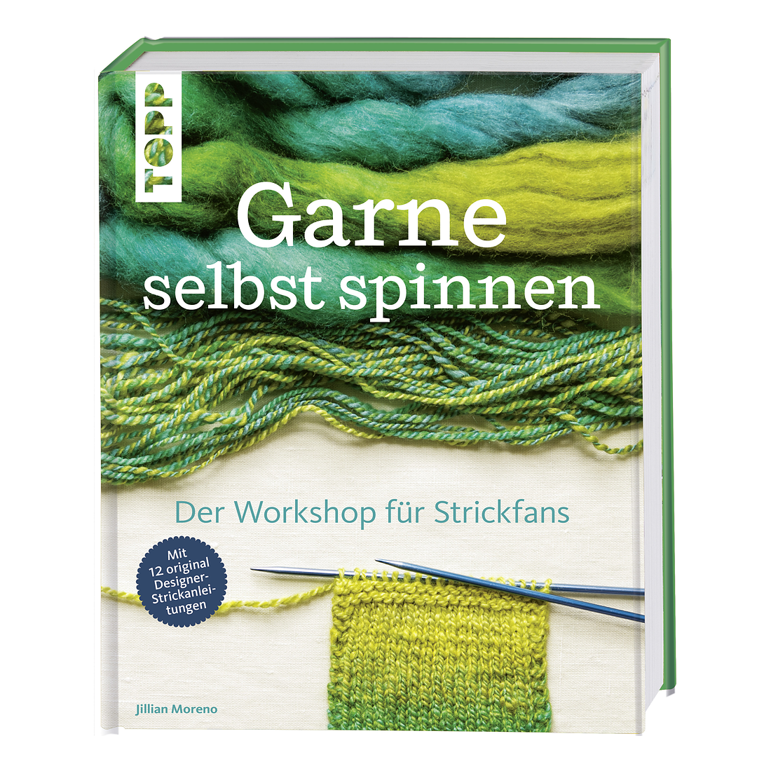 TOPP Garne selbst spinnen von Jillian Moreno