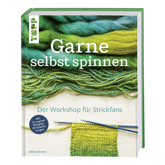 TOPP Garne selbst spinnen von Jillian Moreno
