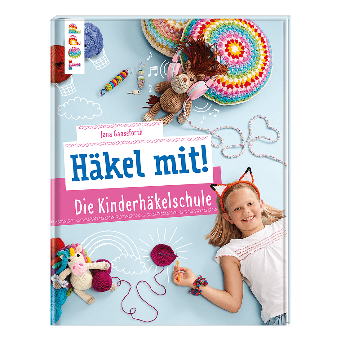 TOPP Buch Häkel mit Die Kinderhäkelschule von Jana Ganseforth