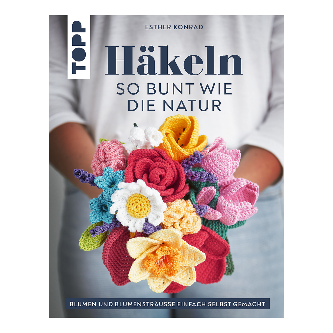 Häkeln so bunt wie die Natur von frechverlag