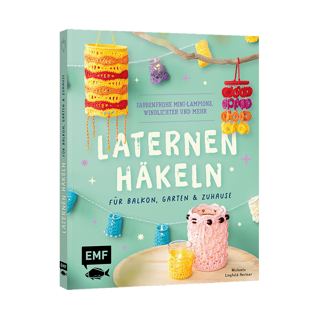 Laternen häkeln für Balkon, Garten & Zuhause von EMF