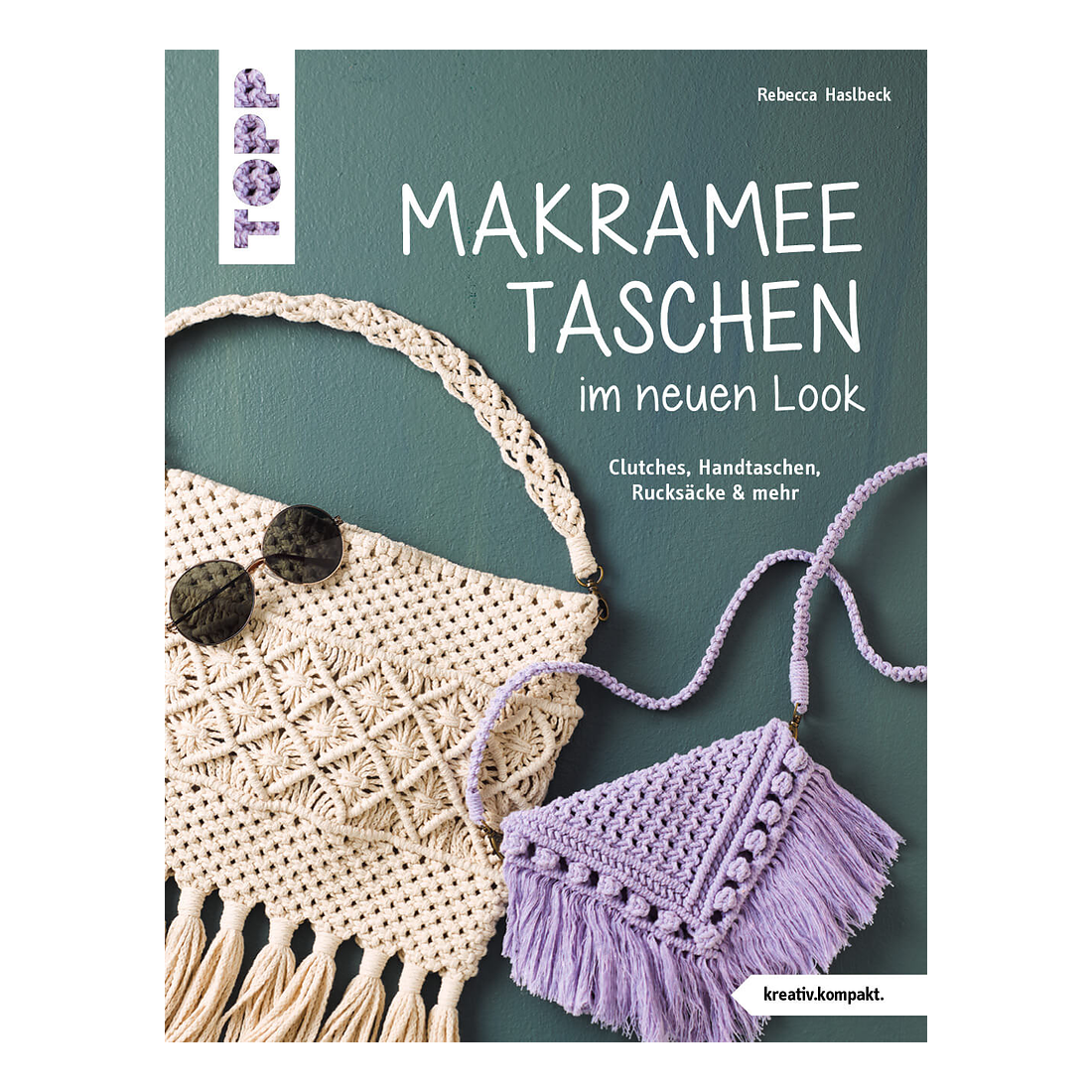 Makramee-Taschen im neuen Look (kreativ.kompakt) von frechverlag
