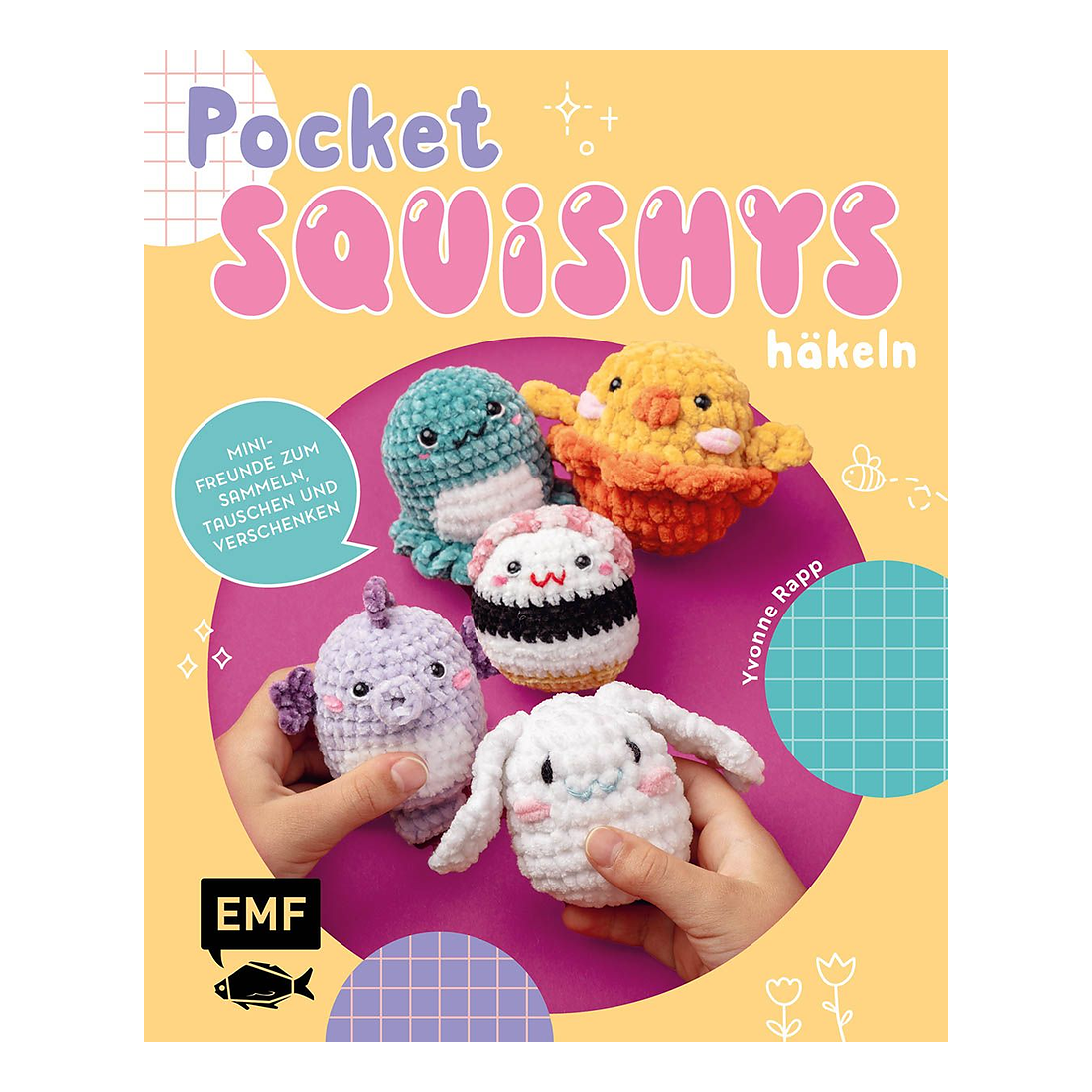 Pocket-Squishys häkeln – Kleine Plüschtiere für Squishmallow- und Micromallow-Fans von EMF