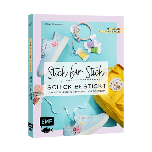 Sticken: Stich für Stich – Schick bestickt von EMF