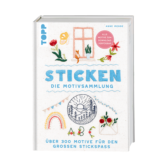 Sticken. Die Motivsammlung Über 300 Motive für den großen Stickspaß von frechverlag
