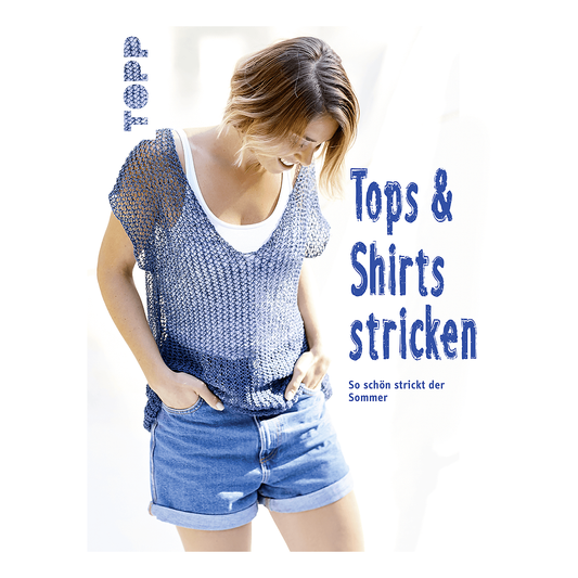 TOPP Tops und Shirts stricken kreativ kompakt