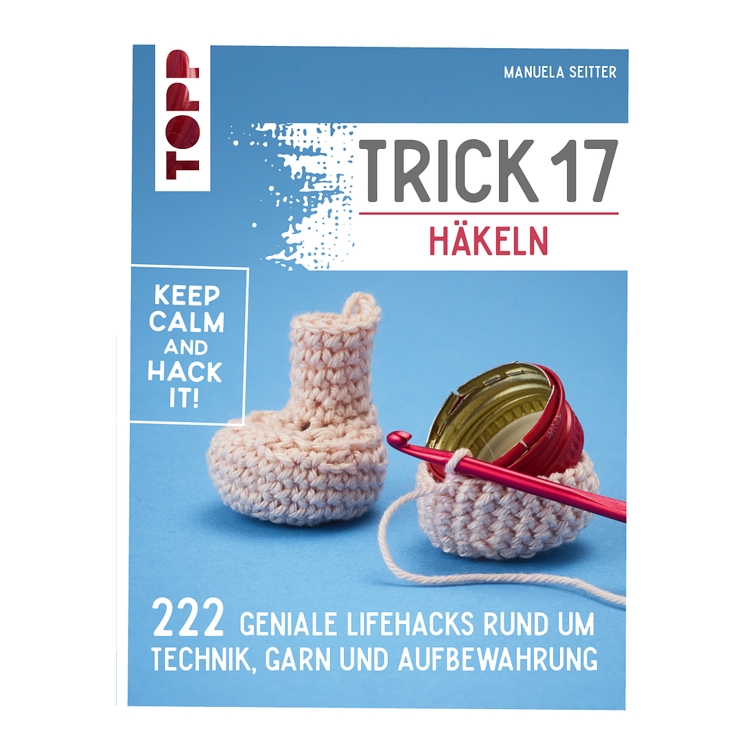 Trick 17 - Häkeln von frechverlag