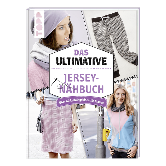 TOPP Das ultimative Jersey-Nähbuch mit über 40 Damenmodellen
