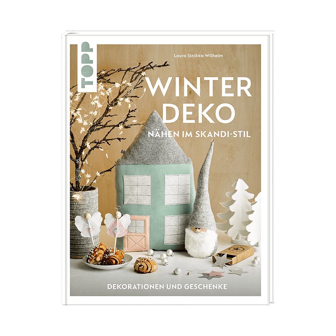 Winterdeko Nähen im Skandi-Stil. Dekorationen und Geschenke von frechverlag